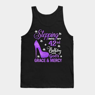 Stepping Into My 42nd Birthday With God's Grace & Mercy Bday Tank Top